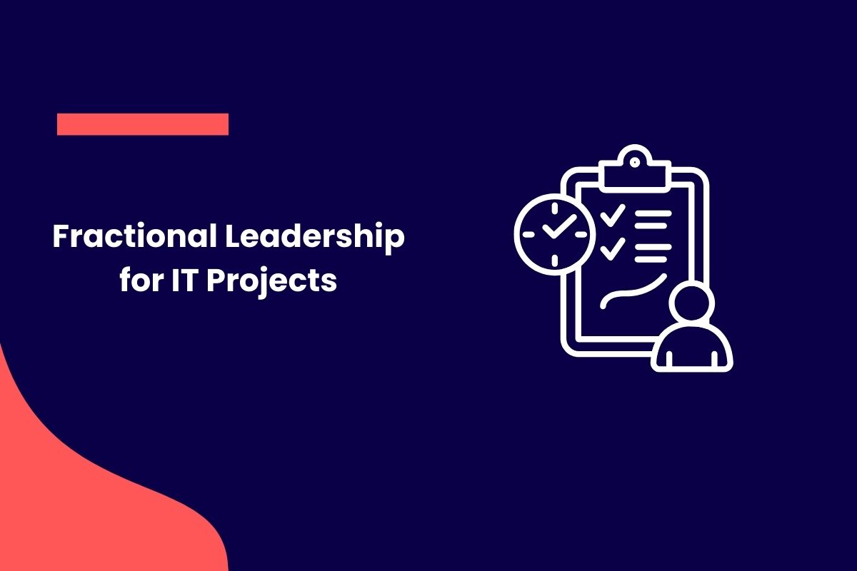 Fractional Leadership for IT Projects