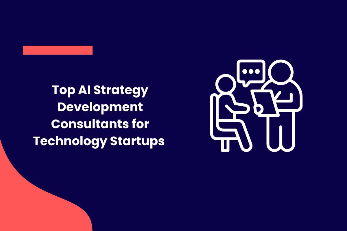 top ai strategy development consultants for technology startups