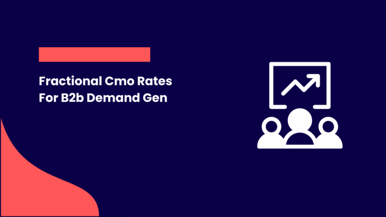 Fractional CMO Rates for B2B Demand Gen