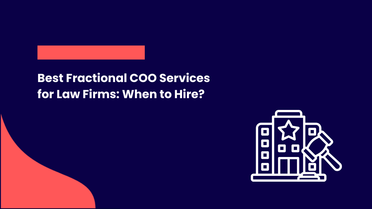 Best Fractional COO Services for Law Firms