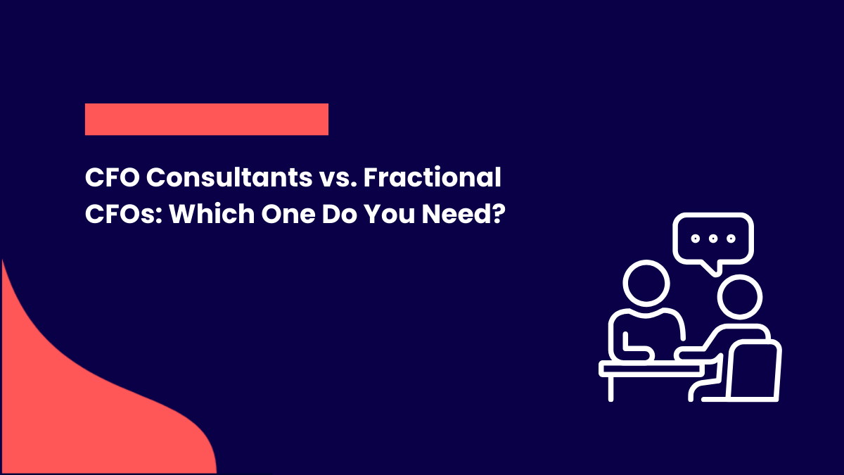 CFO Consultants vs. Fractional CFOs