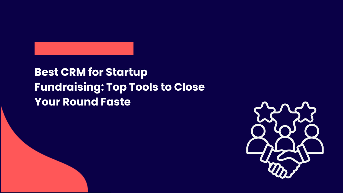 Best CRM for Startup Fundraising