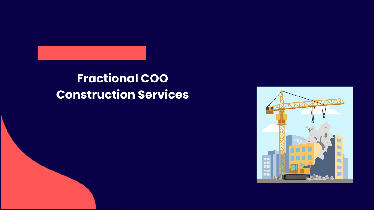 Fractional COO for Construction Services