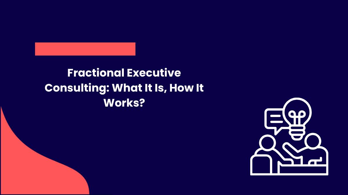 Fractional Executive Consulting