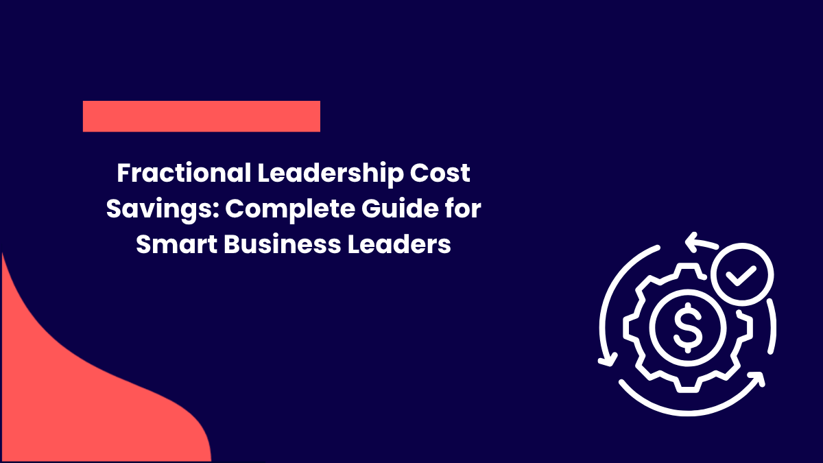 Fractional Leadership Cost Savings