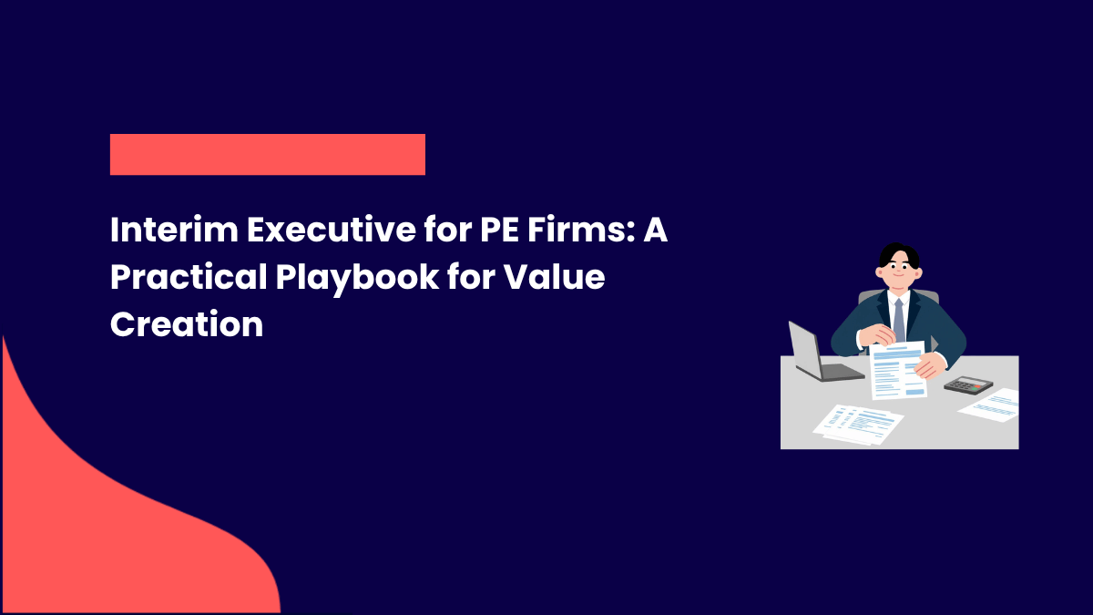 Interim Executive for PE Firms